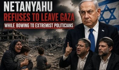 Netanyahu Refuses to Leave Gaza While Bowing to Extremist Politicians